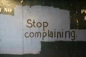 Stop Complaining, httpwww.flickr.comphotos1c114230175179
